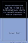 Observations on the Subjects Treated of in Dr Smith's Inquiry into the Nature and Causes of the Wealth of Nations