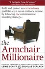 The Armchair Millionaire Build and Protect an Extraordinary Portfolio Even on an Ordinary Income by Following One Commonsense Investing Strategy