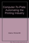 ComputerToPlate Automating the Printing Industry