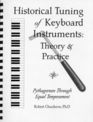 Historical Tuning of Keyboard Instruments Theory and Practice Pythagorean Through Equal Temperament