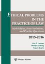 Ethical Problems in the Practice of Law Model Rules State Variations and Practice Questions