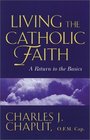 Living the Catholic Faith Rediscovering the Basics
