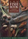 The Fish Book A Seafood Menu Cookbook