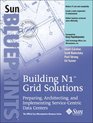 Building N1  Grid Solutions  Preparing Architecting and Implementing ServiceCentric Data Centers