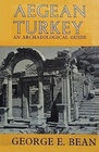 Aegean Turkey an Archaeological Guide