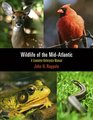 Wildlife of the MidAtlantic A Complete Reference Manual