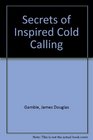 Secrets of Inspired Cold Calling