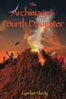 The Archimage's Fourth Daughter (Magic by the Numbers) (Volume 4)