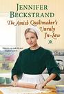 The Amish Quiltmaker's Unruly In-Law (Amish Quiltmaker, Bk 2)