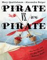 Pirate vs Pirate The Terrific Tale of a Big Blustery Maritime Match