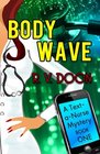 Body Wave: A Text-A-Nurse Cozy Mystery (Volume 1)