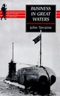 Business in Great Waters The UBoat Wars 19161945