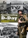 Spearheading DDay American Special Units in Normandy