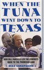 When the Tuna Went Down to Texas  How Bill Parcells Led the Cowboys Back to the Promised Land
