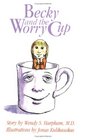 Becky and the Worry Cup A Children's Book About a Parent's Cancer