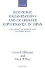 Economic Organizations and Corporate Governance in Japan The Impact of Formal and Informal Rules