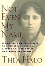 Not Even My Name  From a Death March in Turkey to a New Home in America a Young Girl's True Story of Genocide and Survival