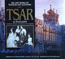 Tsar The Lost World of Nicholas and Alexandra