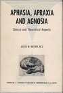Aphasia Apraxia and Agnosia Clinical and Theoretical Aspects