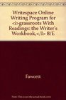 Writespace Online Writing Program for igrassroots With Readings the Writer's Workbook/I 8/E