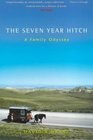 The Seven Year Hitch  A Family Odyssey