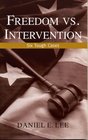 Freedom vs Intervention Six Tough Cases