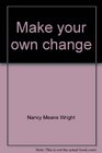 Make your own change