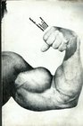 Barbells and Beefcake Illustrated History of Bodybuilding