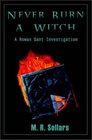 Never Burn a Witch (Rowan Gant, Bk 2)