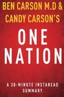 One Nation by Ben Carson MD and Candy Carson  A 30minute Summary What We Can All Do to Save America's Future