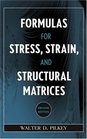 Formulas for Stress Strain and Structural Matrices