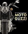 The Complete Book of Moto Guzzi Every Model Since 1921