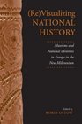 Visualizing National History Museums and National Identities in Europe in the New Millennium