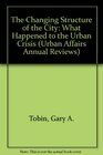 The Changing Structure of the City What Happened to the Urban Crisis