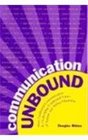 Communication Unbound How Facilitated Communication Is Challenging Traditional Views of Autism and Ability/Disability