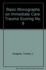 Basic Monographs on Immediate Care Trauma Scoring No 9
