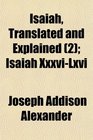 Isaiah Translated and Explained  Isaiah XxxviLxvi