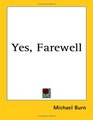 Yes Farewell