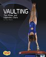 Vaulting Tips Rules and Legendary Stars