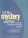 Bringing Catechesis and Liturgy Together Let the Mystery Lead You