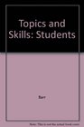 Topics and Skills Students