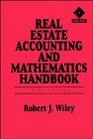 Real Estate Accounting and Mathematics Handbook 3rd Edition