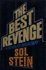 The Best Revenge A Novel of Broadway
