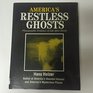 America's Restless Ghosts Photographic Evidence for Life After Death