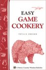 Easy Game Cookery Storey Country Wisdom Bulletin A56