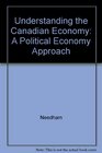 Understanding the Canadian Economy A Political Economy Approach