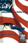 Levi Adventures of a Police Dog
