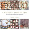 English Teatime Treats Delicious Traditional Recipes Made Simple
