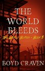 The World Bleeds A PostApocalyptic Story