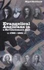Evangelical Anglicans in a Revolutionary Age 17891901